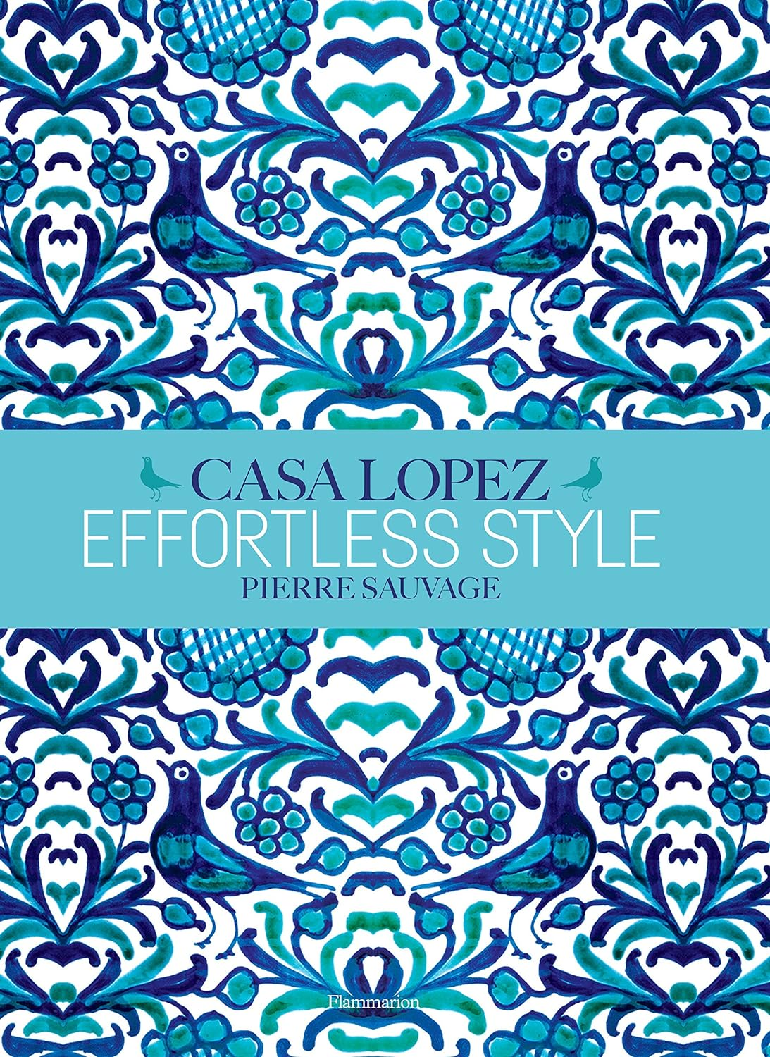 BOOKS/STATIONERY Effortless Style: Casa Lopez Random House