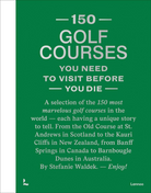 BOOKS/STATIONERY 150 Golf Courses You Need to Visit Before You Die Simon & Schuster
