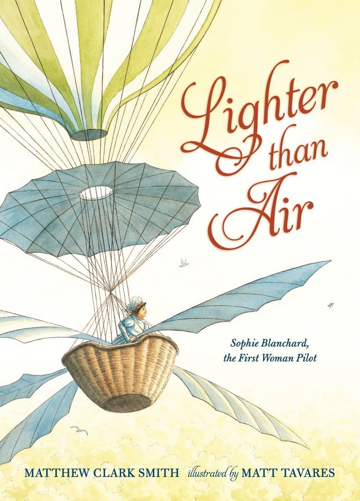 BOOKS/STATIONERY Lighter than Air: Sophie Blanchard, the First Woman Pilot Random House