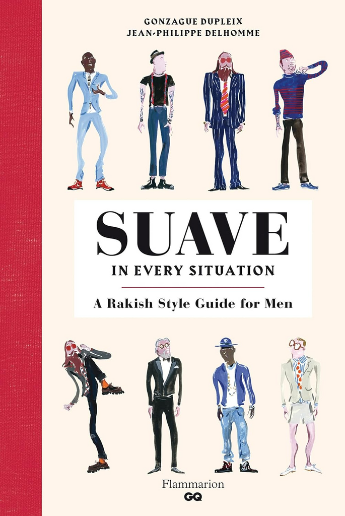 BOOKS/STATIONERY Suave in Every Situation: A Rakish Style Guide for Men Random House