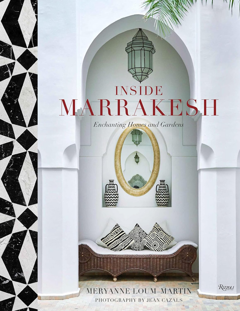 BOOKS/STATIONERY Inside Marrakesh: Enchanting Homes and Gardens Random House