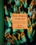 BOOKS/STATIONERY Old World Italian: Recipes and Secrets from Our Travels in Italy Random House
