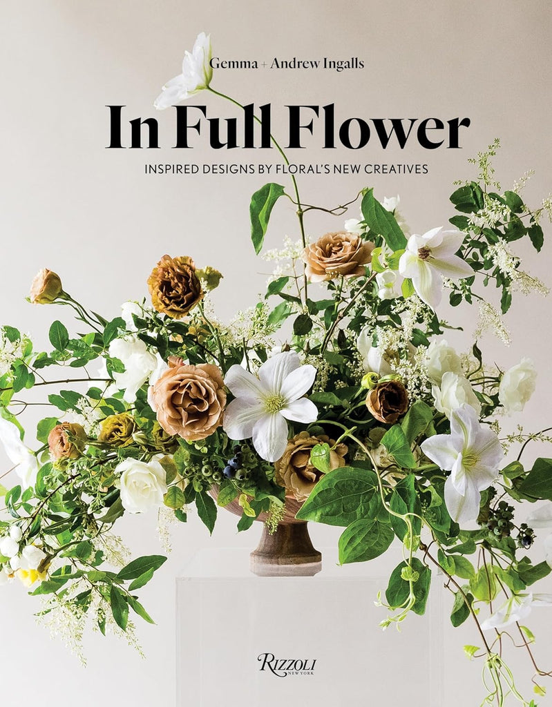 BOOKS/STATIONERY In Full Flower: Inspired Designs by Floral's New Creatives Random House