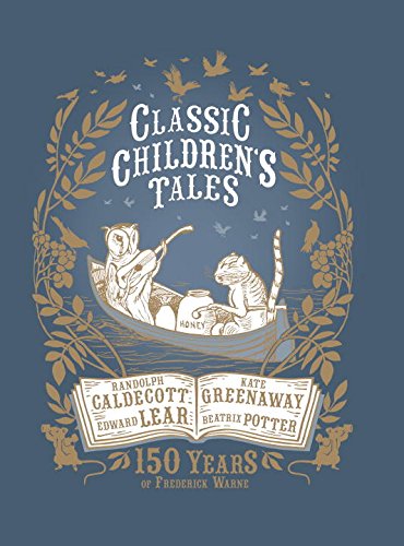 BOOKS/STATIONERY Classic Children's Tales: 150 Years of Frederick Warne Random House