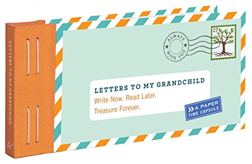 Books Letters to My Grandchild: Write Now. Read Later. Treasure Forever. Hachette