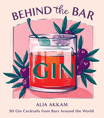 Books Behind the Bar: 50 Gin Cocktails from Bars Around the World Hachette